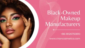 A promotional image featuring a woman with colorful makeup and text promoting Black-Owned Makeup Manufacturers.