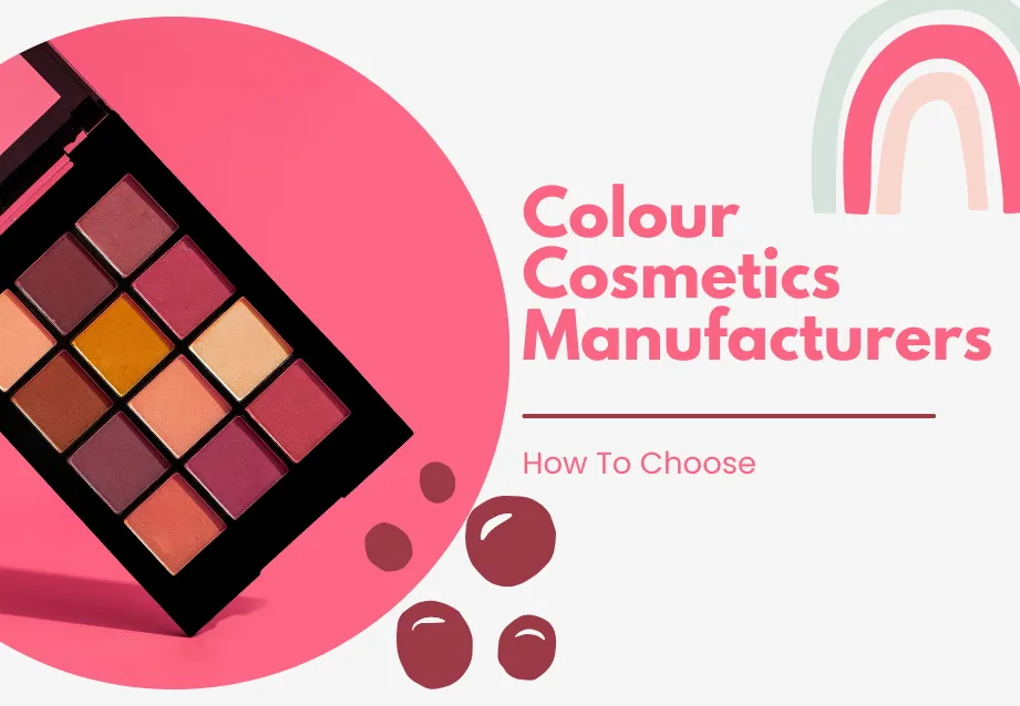 Palette mit mehreren Farben neben dem Text 'Colour Cosmetics Manufacturers How To Choose'.