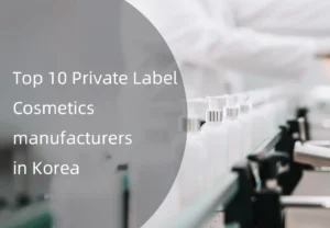 Text overlay on a blurred background of a cosmetics manufacturing line, highlighting Korea's top 10 private label manufacturers.
