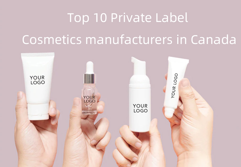 bästa 10 private label cosmetics manufacturers in canada
