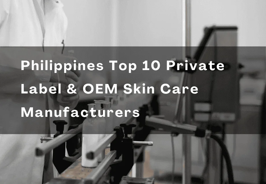 En produktionslinje med flaskor i en tillverkningsanläggning, överlagd text "Philippines Top 10 Private Label & OEM hudvårdstillverkare.