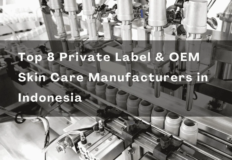 Automated production line for skincare filling with overlaid text reading 'Top 8 Private Label & OEM Skin Care Manufacturers in Indonesia'.