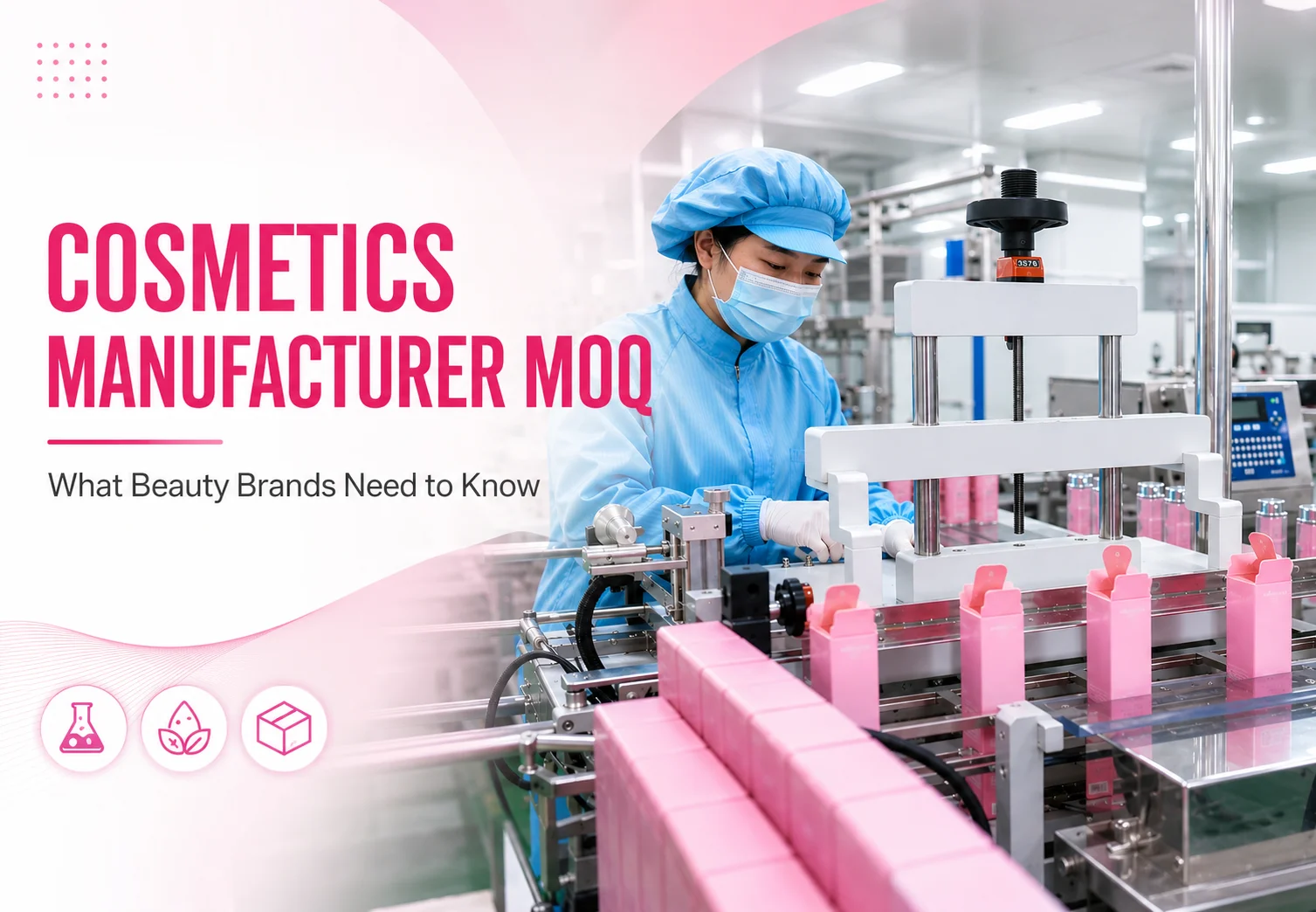 A cosmetics factory worker in protective gear operates machinery for assembling pink cosmetic products with a headline about manufacturer MOQ.